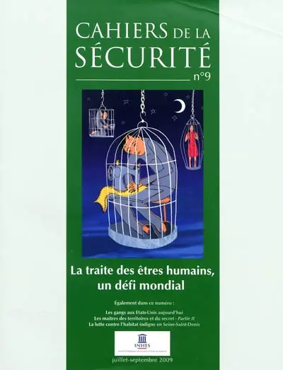 Cahiers de la sécurité (Les), n° 9. La traite des êtres humains, un défi mondial