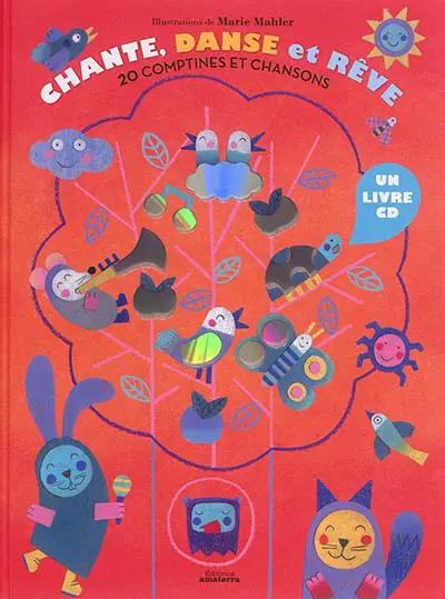 Chante, danse et rêve : 20 comptines et chansons : un livre CD