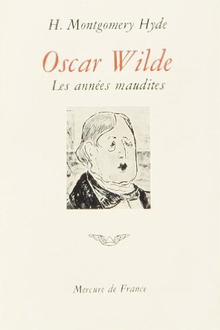 Oscar Wilde : les années maudites