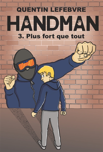 Handman. Vol. 3. Plus fort que tout