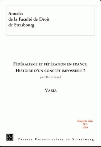 Fédéralisme et fédération en france : histoire d'un concept impossible ?