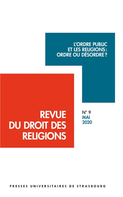 Revue du droit des religions, n° 9. L'ordre public et les religions : ordre ou désordre ?
