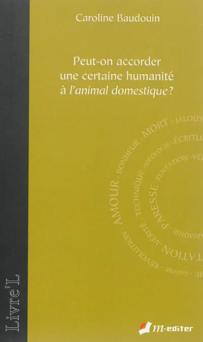 Peut-on accorder une certaine humanité à l'animal domestique ?