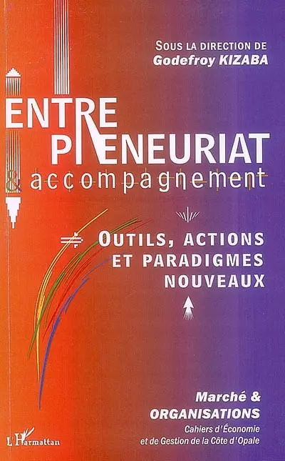 Entrepreneuriat et accompagnement : outils, actions et paradigmes nouveaux