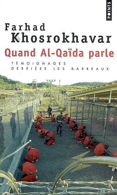 Quand Al-Qaïda parle : témoignages derrière les barreaux