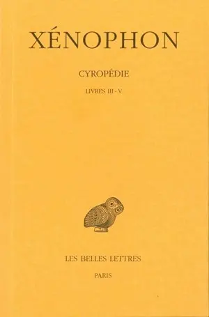 Cyropédie. Vol. 2. Livres III-V
