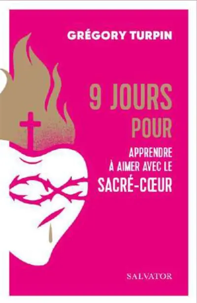 9 jours pour apprendre à aimer avec le Sacré-Coeur