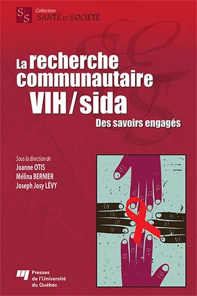 La recherche communautaire VIH/sida : des savoirs engagés