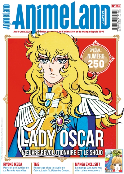 Anime land : le magazine français de l'animation, n° 250. Lady Oscar : l'oeuvre révolutionnaire et le shôjo