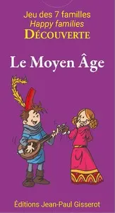 Le Moyen Age : jeu des 7 familles : 42 cartes pour découvrir le Moyen Age en s'amusant en famille. Middle Ages : happy families : 42 cards to discover the Middle Ages while having fun with our family