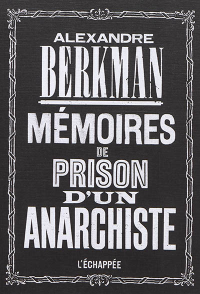 Mémoires de prison d'un anarchiste