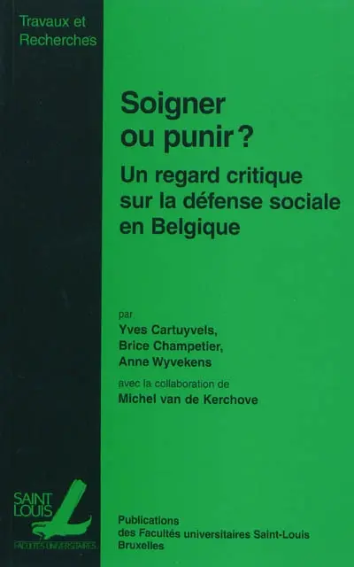 Soigner ou punir : un regard empirique sur la défense sociale en Belgique