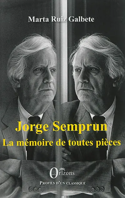 Jorge Semprun : la mémoire de toutes pièces