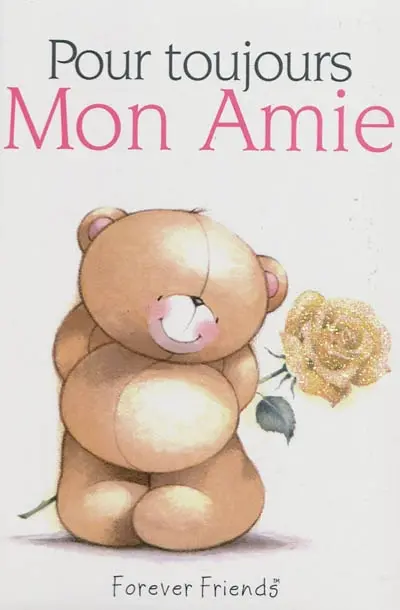 Pour toujours mon amie