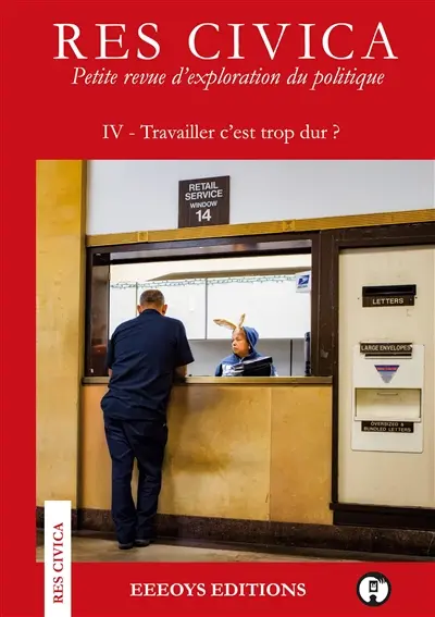 RES CIVICA : IV : Travailler c'est trop dur ?