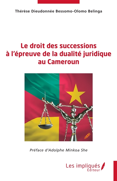 Le droit des successions à l'épreuve de la dualité juridique au Cameroun