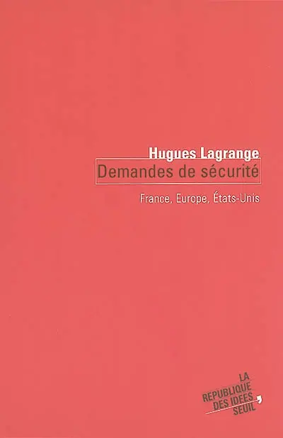 Demandes de sécurité : France, Europe, Etats-Unis