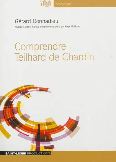 Comprendre Teilhard de Chardin : audiolivre