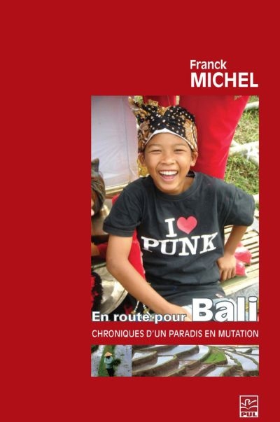 En route pour Bali : chroniques d'un paradis en mutation