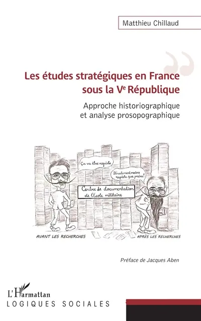 Les études stratégiques en France sous la Ve République : approche historiographique et analyse prosopographique
