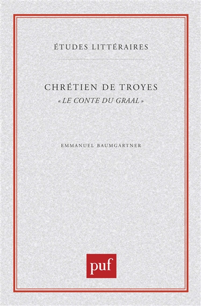 Chrétien de Troyes, le conte du Graal