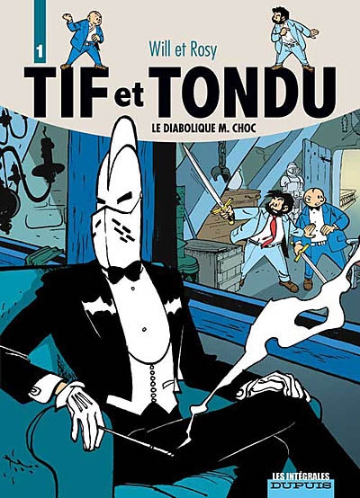 Tif et Tondu. Vol. 1. Le diabolique M. Choc