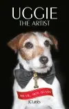Uggie, the artist : ma vie, mon oeuvre