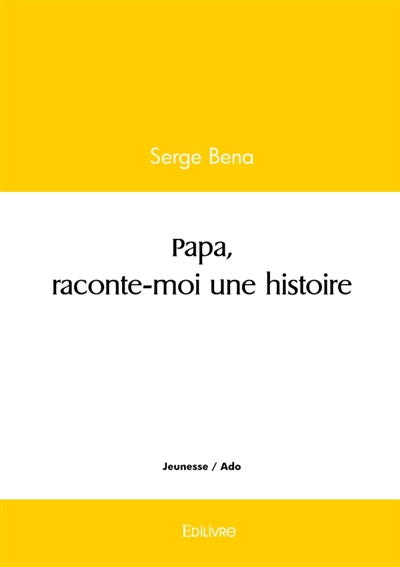Papa, raconte-moi une histoire