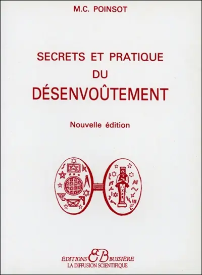 Secrets et pratique du désenvoûtement