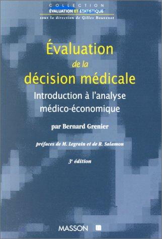 Evaluation de la décision médicale : introduction à l'analyse médico-économique