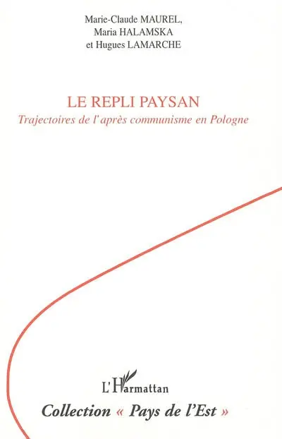 Le repli paysan : trajectoires de l'après communisme en Pologne