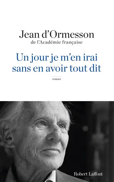 Un jour je m'en irai, sans en avoir tout dit