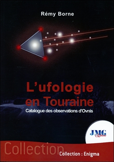 L'ufologie en Touraine : catalogue des observations d'ovnis