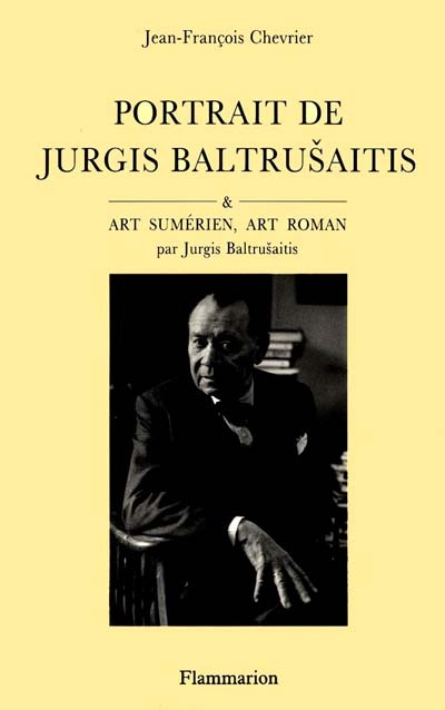 Portrait de Jurgis Baltrusaitis. Art sumérien, art roman