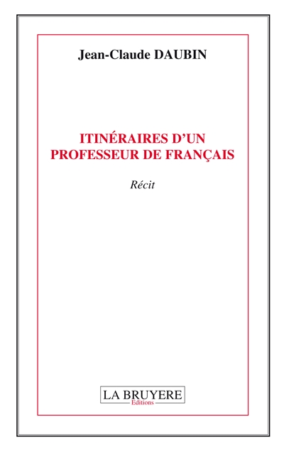 ITINERAIRES D'UN PROFESSEUR DE FRANCAIS