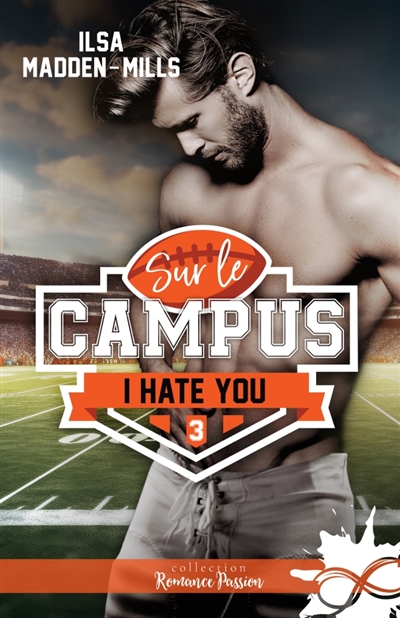 I hate you : Sur le campus, T3