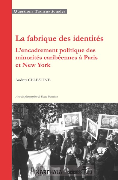 La fabrique des identités : l'encadrement politique des minorités caribéennes à Paris et New York