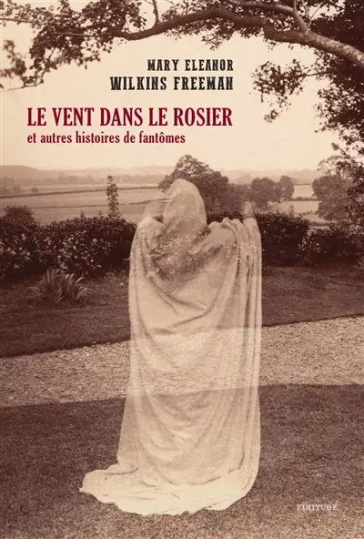 Le vent dans le rosier : et autres histoires de fantômes