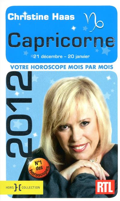 Capricorne 2012 : 21 décembre-20 janvier : votre horoscope mois par mois