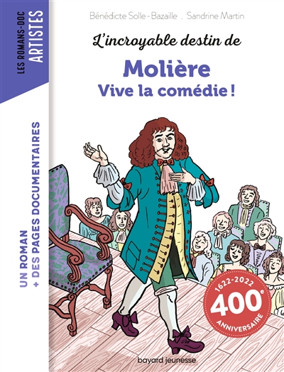 L'incroyable destin de Molière : vive la comédie !