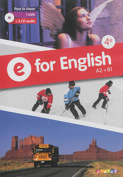 E for English 4e : A2-B1 : 1 DVD + 2 CD audio pour la classe