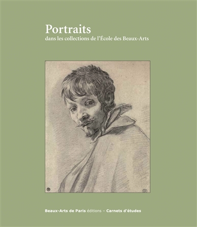 Portraits dans les collections de l'Ecole des Beaux-arts : Cabinet des dessins Jean Bonna, Beaux-arts de Paris, 28 janvier-15 avril 2016