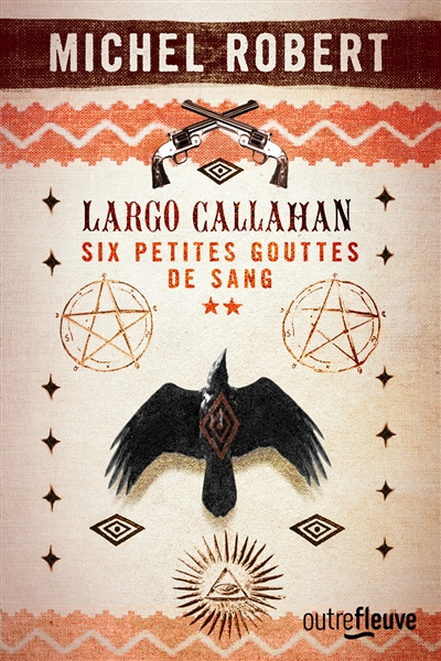 Largo Callahan : six petites gouttes de sang. Vol. 2