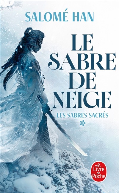 Les sabres sacrés, tome 1 : Le sabre de neige