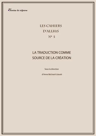 Les cahiers d'Allhis n°5 : La traduction comme source de création