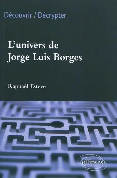 L'univers de Jorge Luis Borges