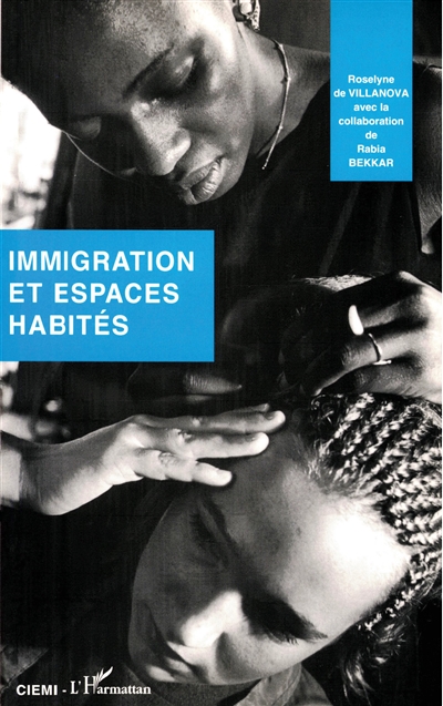 Immigration et espaces habités : bilan bibliographique des travaux en France 1970-1992