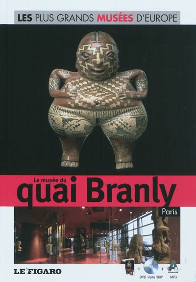 Le Musée du quai Branly : Paris