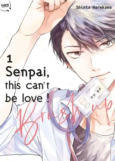 Senpai, this can't be love !. Vol. 1