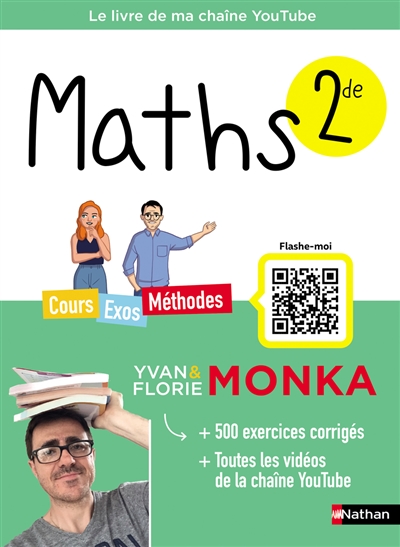 Maths 2de : cours, exos, méthodes : le livre de ma chaîne YouTube